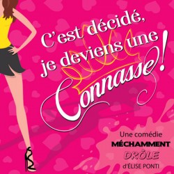 C'EST DECIDE JE DEVIENS UNE CONNASSE