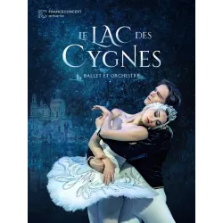 LE LAC DES CYGNES - BALLET ET ORCHESTRE