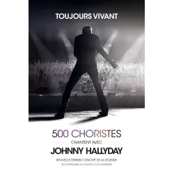 TOUJOURS VIVANT - 500 CHORISTES